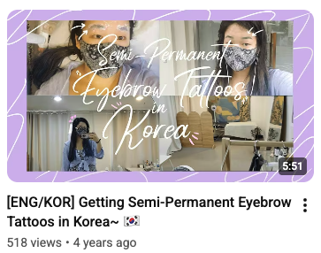 Informational YouTube vlog about eyebrow tattoos in Korea